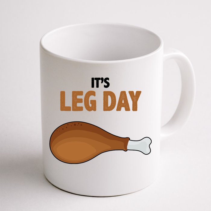 It's Leg Day Funny Turkey Front & Back Coffee Mug