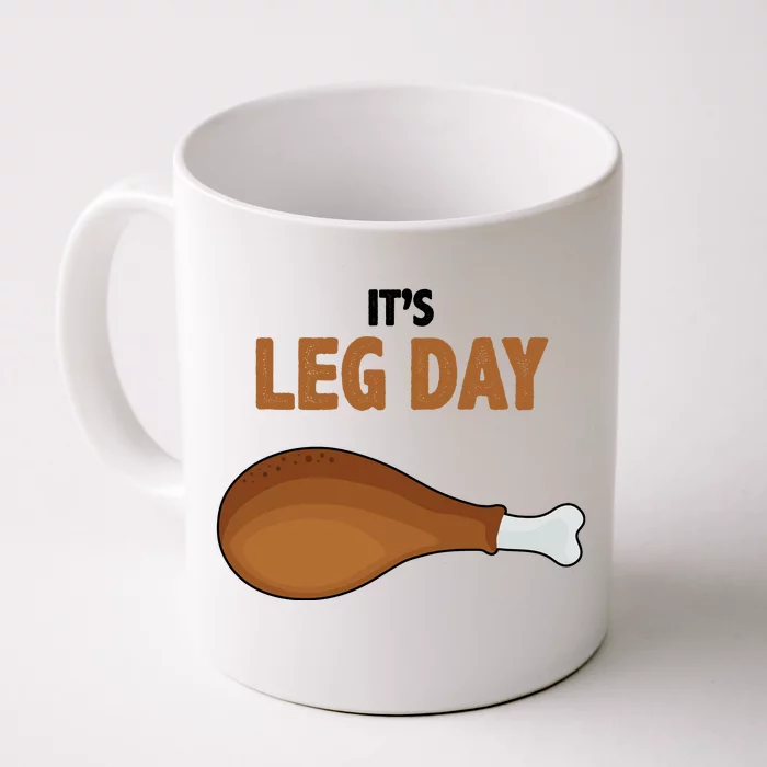 It's Leg Day Funny Turkey Front & Back Coffee Mug