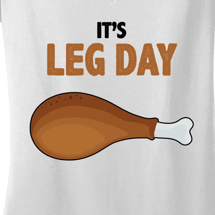 It's Leg Day Funny Turkey Women's V-Neck T-Shirt