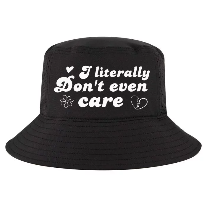 I Literally Don't Even Care Cool Comfort Performance Bucket Hat