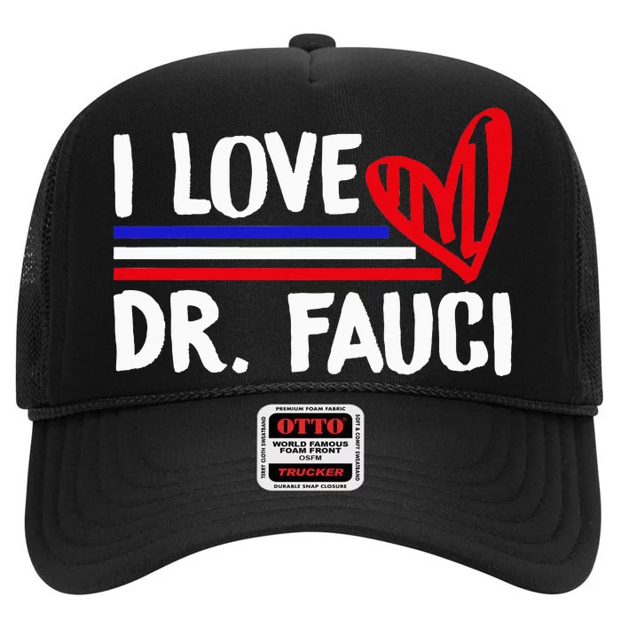 I Love Dr Fauci High Crown Mesh Trucker Hat