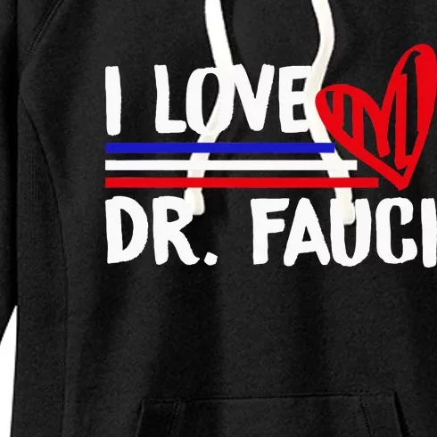 I Love Dr Fauci Women's Fleece Hoodie