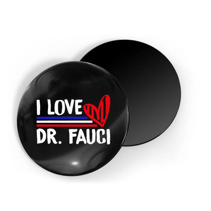 I Love Dr Fauci Magnet