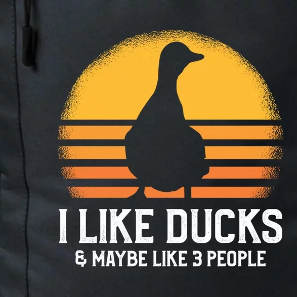 I Like Ducks And Maybe 3 People Funny Duck Farm Farmer Funny Gift Daily Commute Backpack