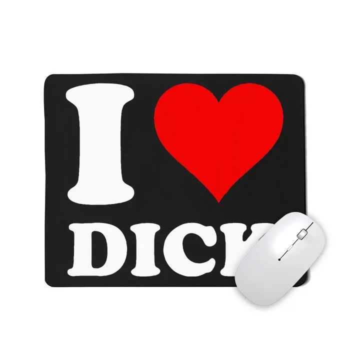 I Love Dick Mousepad