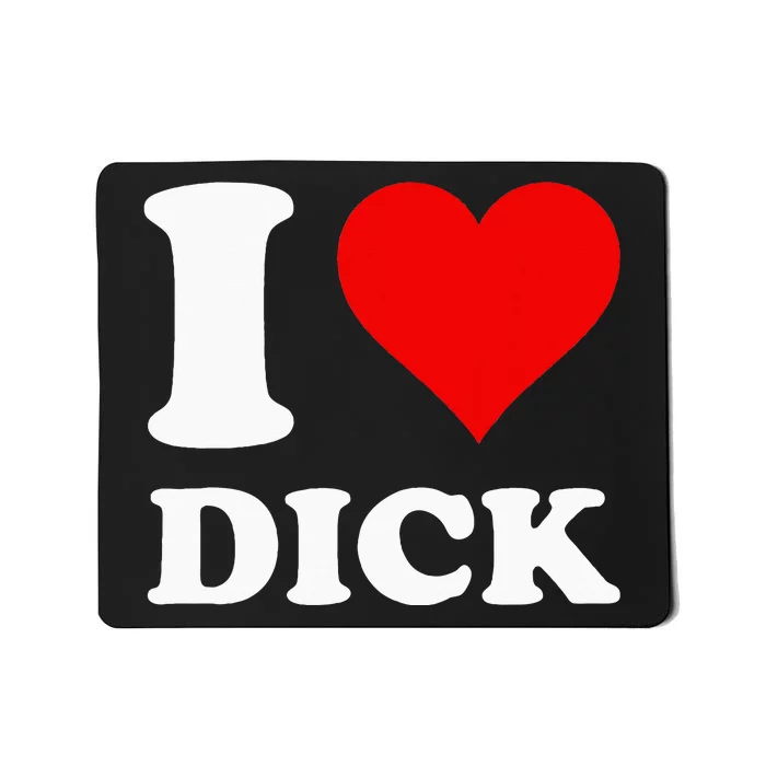 I Love Dick Mousepad