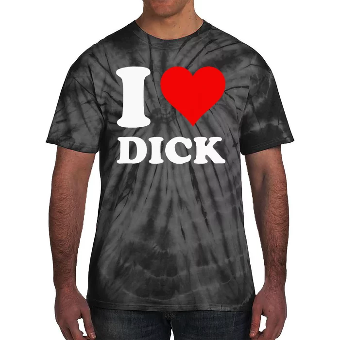 I Love Dick Tie-Dye T-Shirt