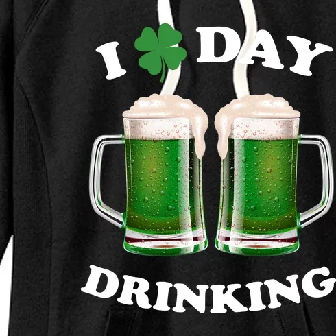 I Love Day Drinking St Patrick's Day Party Women's Fleece Hoodie