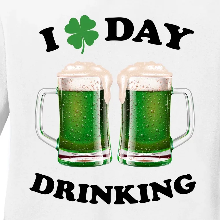 I Love Day Drinking St Patrick's Day Party Ladies Long Sleeve Shirt