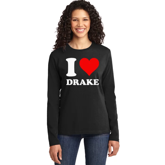 I Love Drake First Name Ladies Long Sleeve Shirt