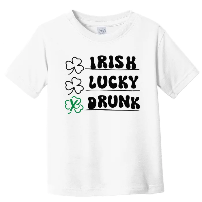 Irish Lucky Drunk Shamrock Saint Patricks Day Lucky Clover Toddler T-Shirt