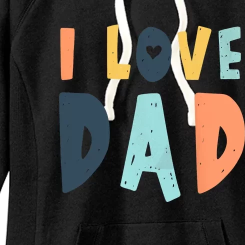 I Love Dad Retro Daddy Jokes From Daughter Son Wife Women's Fleece Hoodie