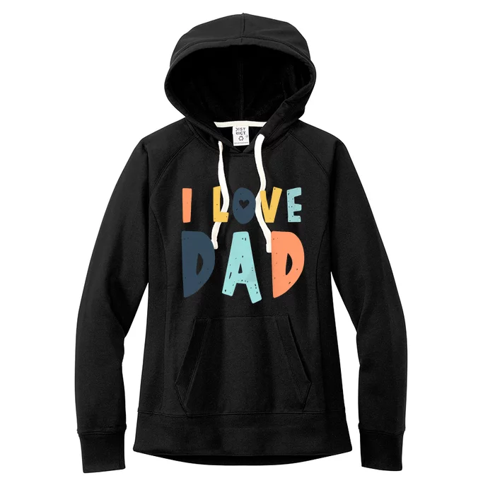 I Love Dad Retro Daddy Jokes From Daughter Son Wife Women's Fleece Hoodie