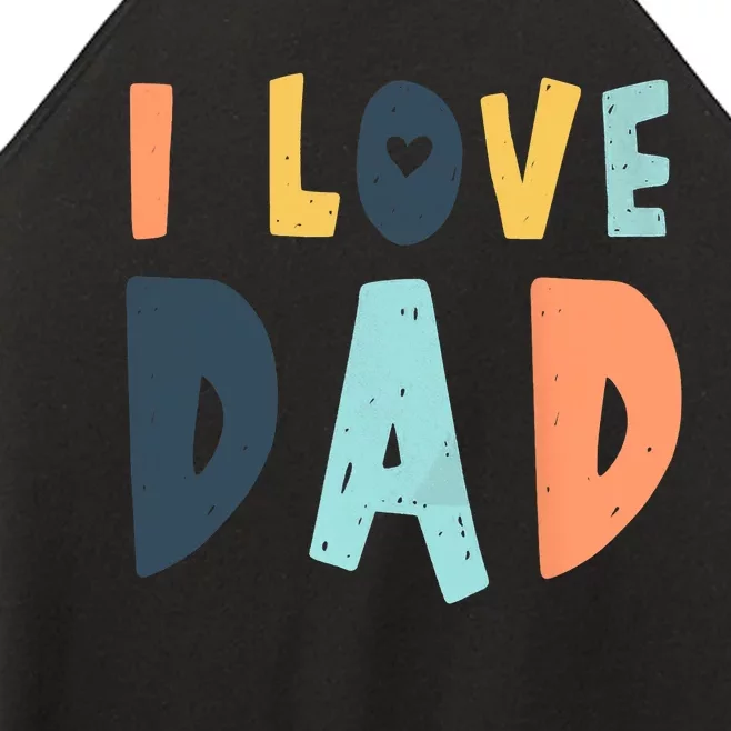 I Love Dad Retro Daddy Jokes From Daughter Son Wife Women’s Perfect Tri Rocker Tank