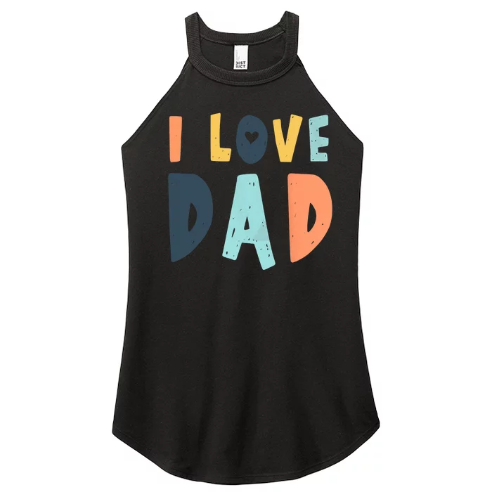 I Love Dad Retro Daddy Jokes From Daughter Son Wife Women’s Perfect Tri Rocker Tank