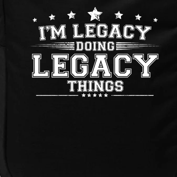 Im Legacy Doing Legacy Things Impact Tech Backpack