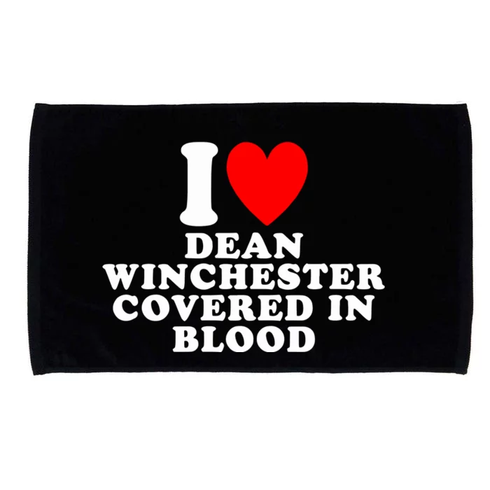 I Love Dean Winchester Covered In Blood Microfiber Hand Towel