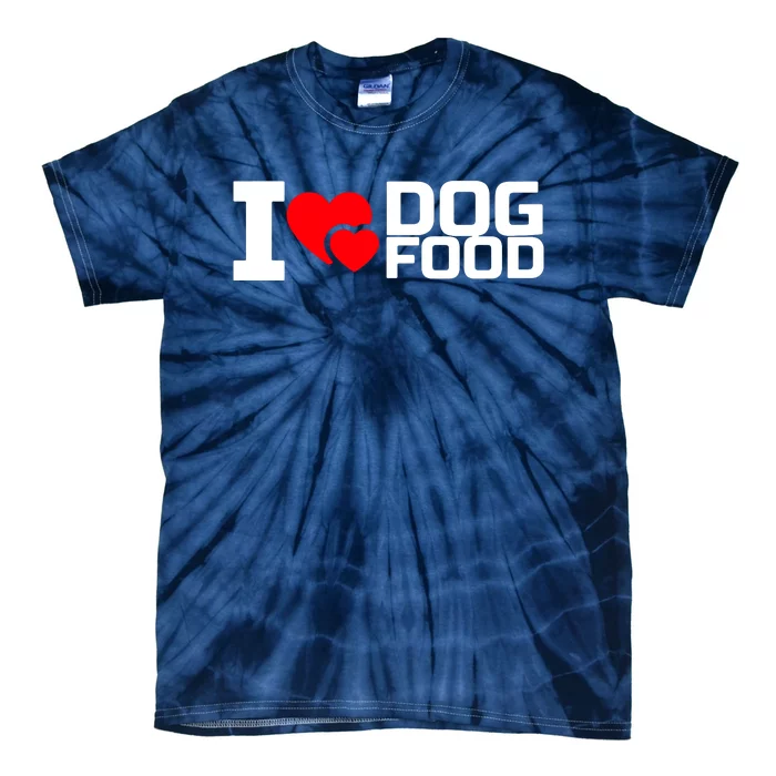 I Love Dog Food Tie-Dye T-Shirt