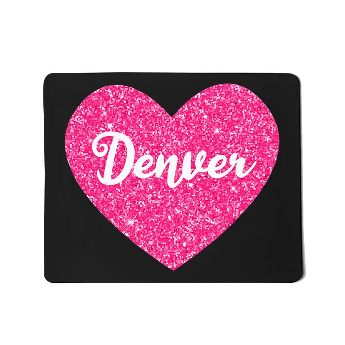 I Love Denver Colorado USA Pink Heart Gift For Women Mousepad