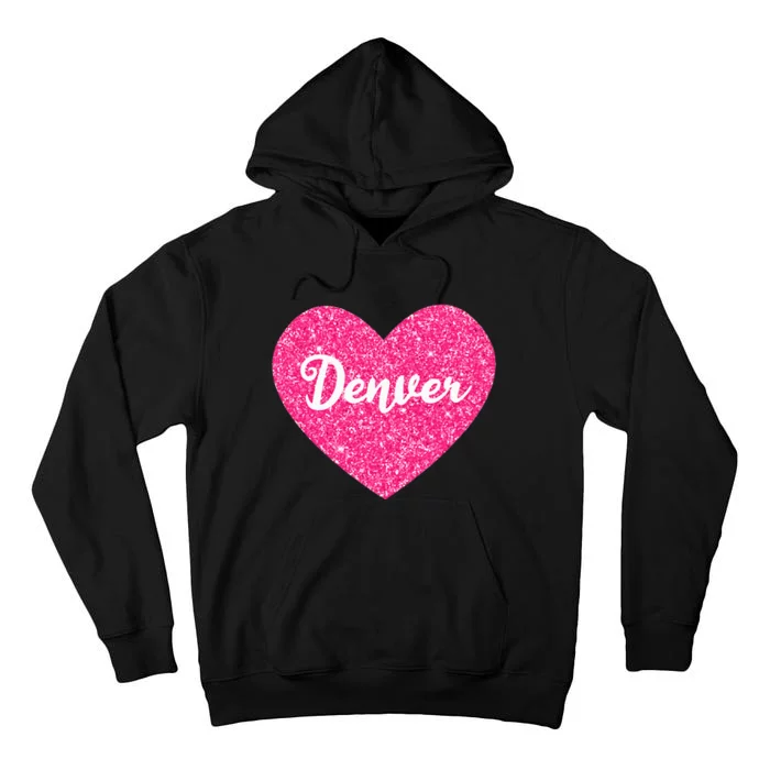 I Love Denver Colorado USA Pink Heart Gift For Women Tall Hoodie