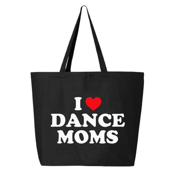 I Love Dance Moms Funny Design 25L Jumbo Tote