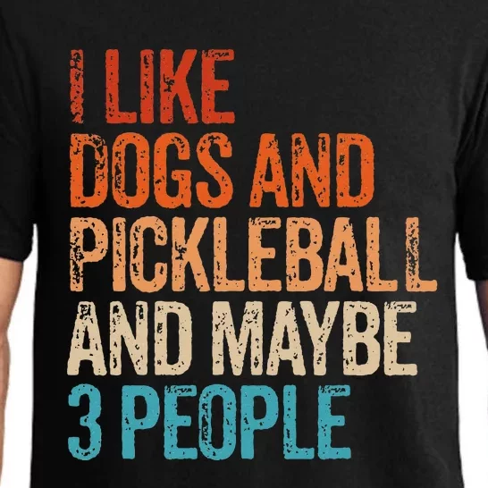 I Like Dogs Pickleball And Maybe 3 People Pajama Set