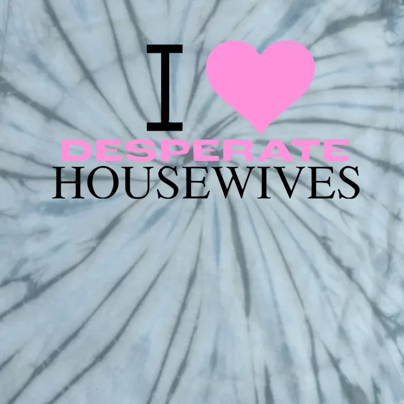 I Love Desperate Housewives Tie-Dye T-Shirt