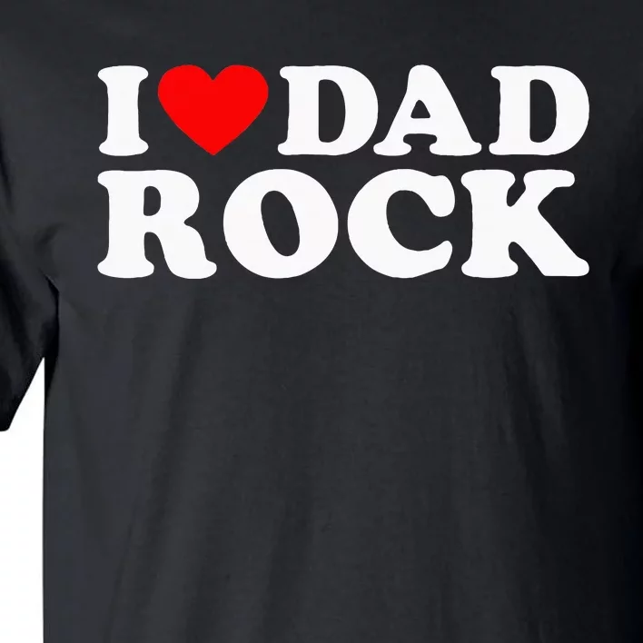 I Love Dad Rock Funny Old Classic Music Humor Statement Tall T-Shirt