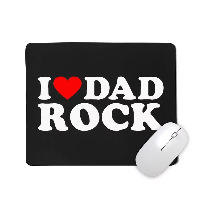 I Love Dad Rock Funny Old Classic Music Humor Statement Mousepad