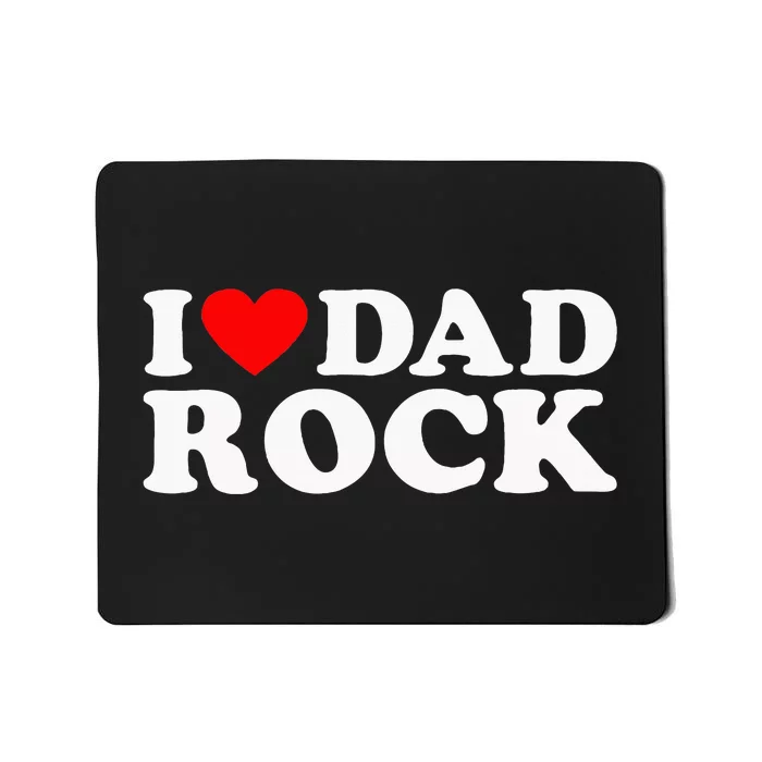 I Love Dad Rock Funny Old Classic Music Humor Statement Mousepad