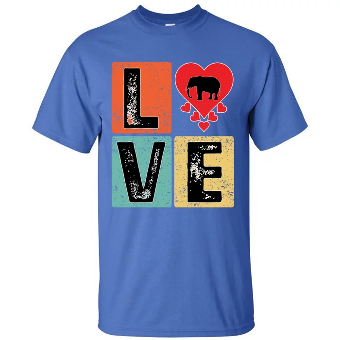 I Love Elephant Animal Lover Valentine's Day Elephant Cool Gift Tall T-Shirt