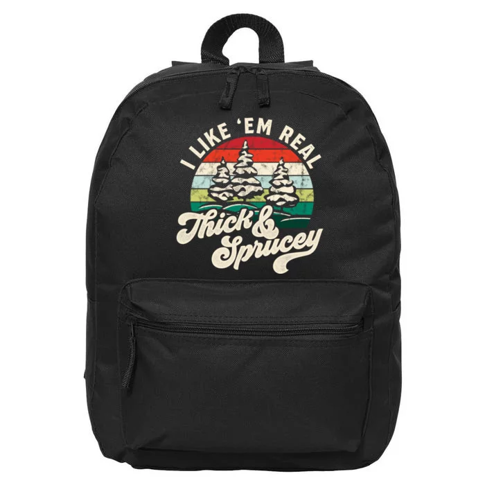 I Like Em Real Thick & Sprucey Funny Christmas Tree 16 in Basic Backpack