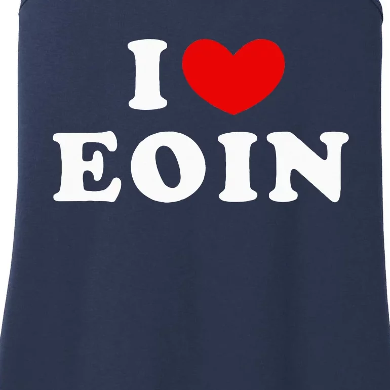 I Love Eoin I Heart Eoin Ladies Essential Tank