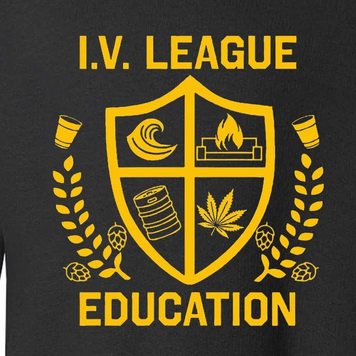 Iv League Education I Partied In Isla Vista Toddler Sweatshirt