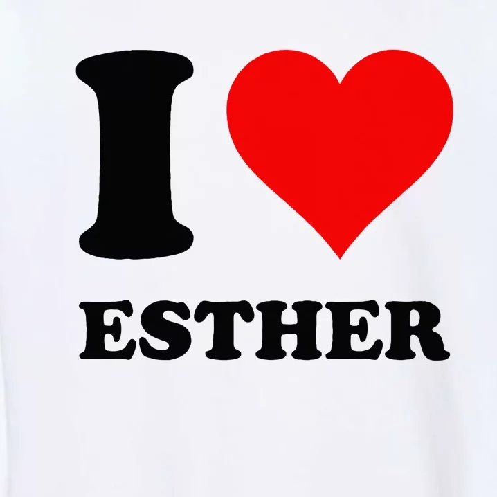 I Love Esther Garment-Dyed Sweatshirt