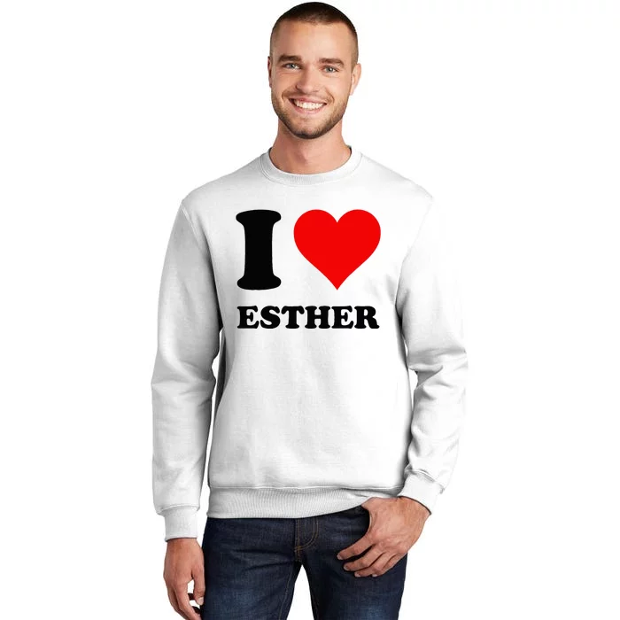 I Love Esther Sweatshirt