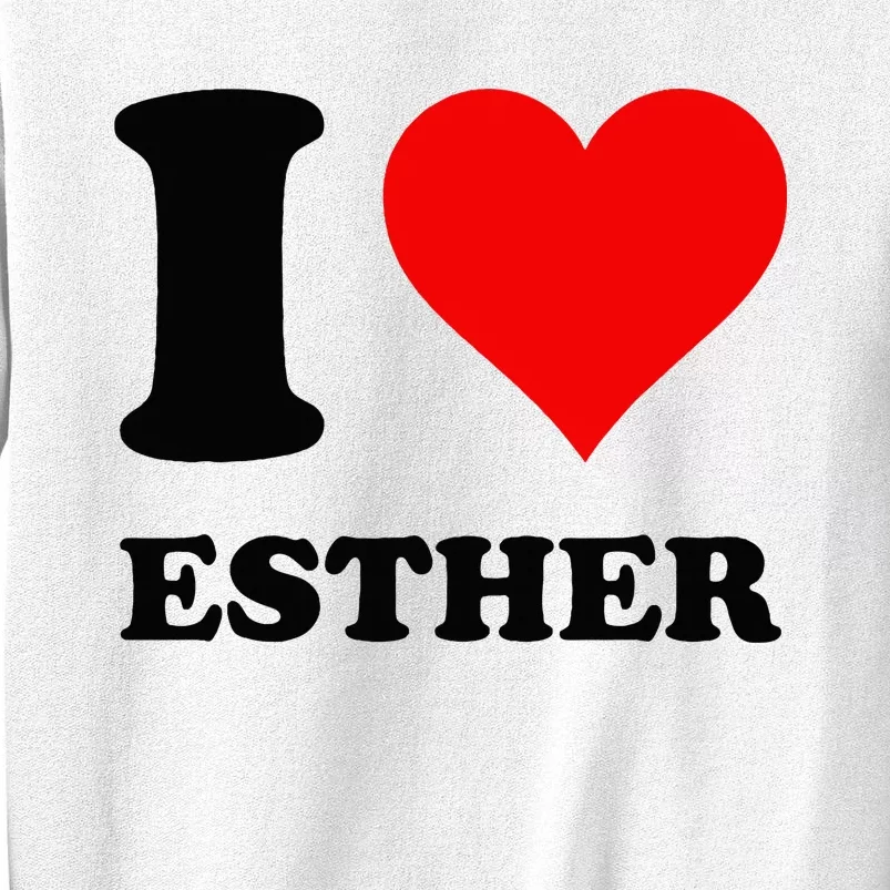 I Love Esther Sweatshirt