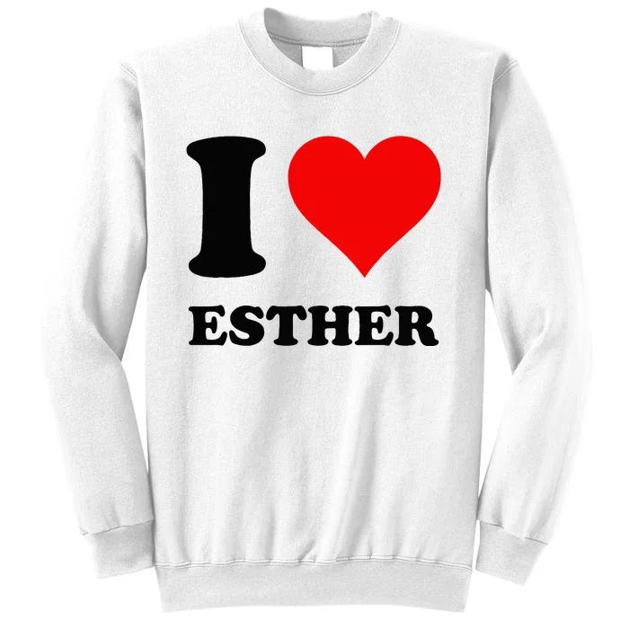 I Love Esther Sweatshirt