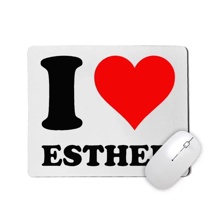 I Love Esther Mousepad