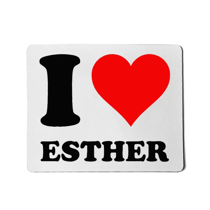 I Love Esther Mousepad