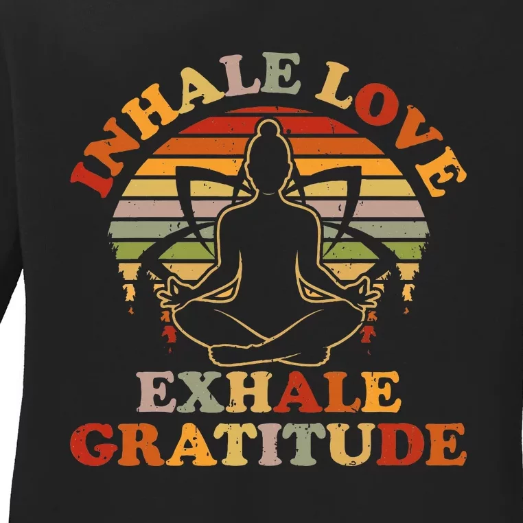 Inhale Love Exhale Gratitude Yoga Meditation Spiritual Ladies Long Sleeve Shirt