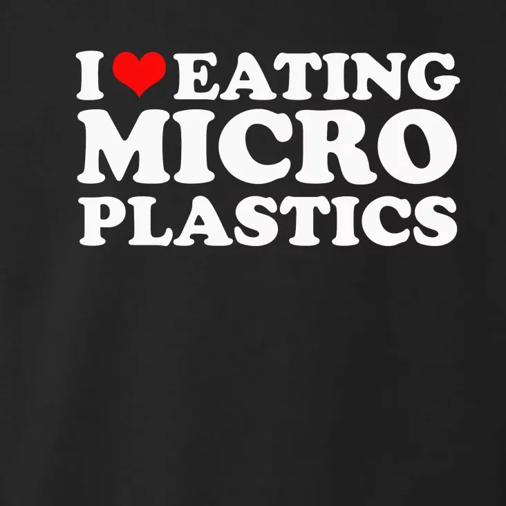 I Love Eating Microplastics Heart To Eat Micro Plastic Toddler Hoodie