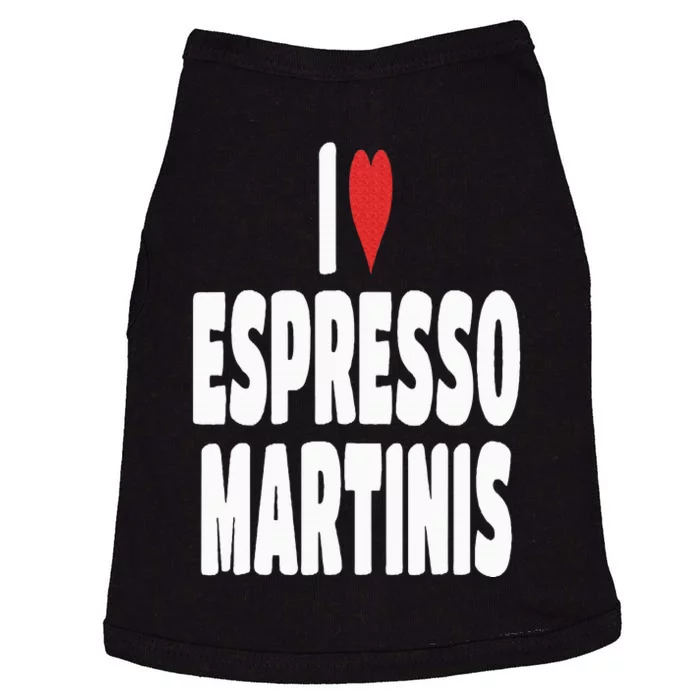 I Love Espresso Martinis Doggie Tank