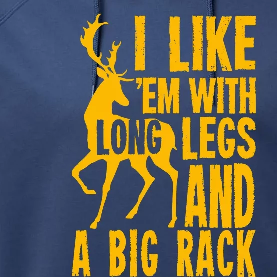 I Like Em With Long Legs And Big Rack Deer Hunting Premium Performance Fleece Hoodie