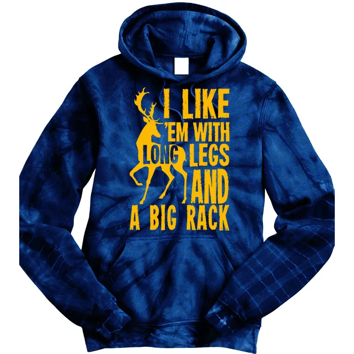 I Like Em With Long Legs And Big Rack Deer Hunting Premium Tie Dye Hoodie