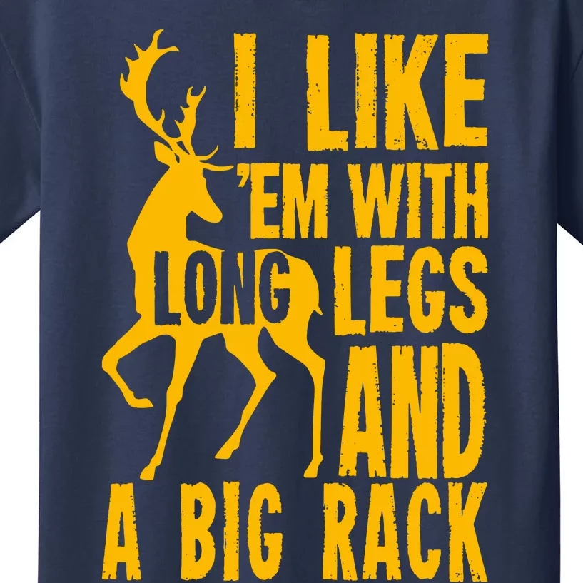 I Like Em With Long Legs And Big Rack Deer Hunting Premium Kids T-Shirt