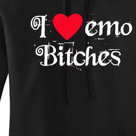 I Love Emo Bitches Women's Pullover Hoodie