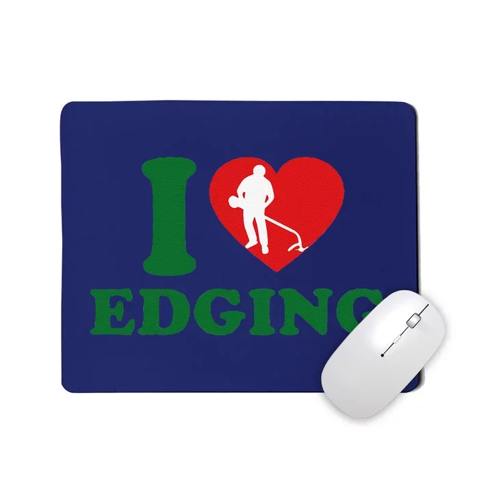 I Love Edging Funny Mousepad