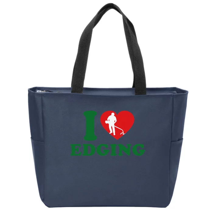 I Love Edging Funny Zip Tote Bag