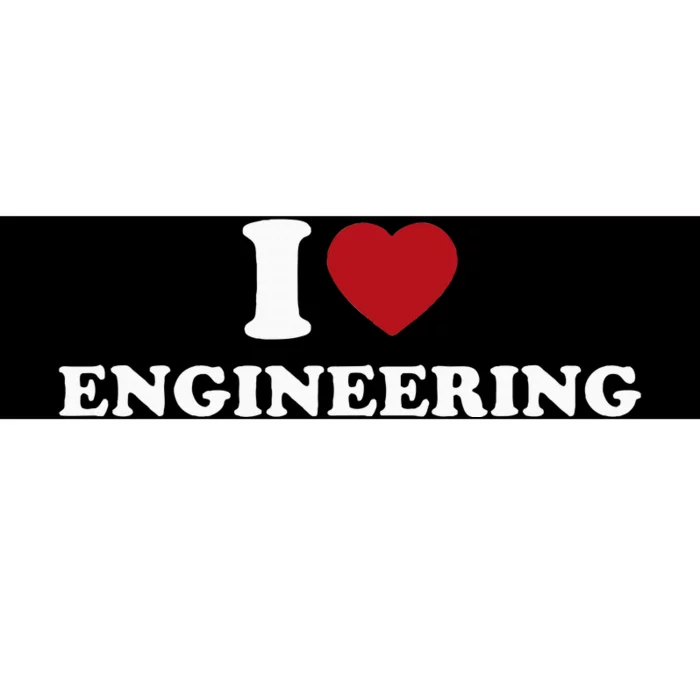 I Love Engineering Geeky Nerd Funny Teacher Bumper Sticker